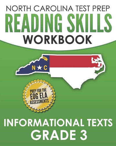 NORTH CAROLINA TEST PREP Reading Skills Workbook Informational Texts Grade 3 Preparation for the End-Of-Grade ELA/Reading Assessments