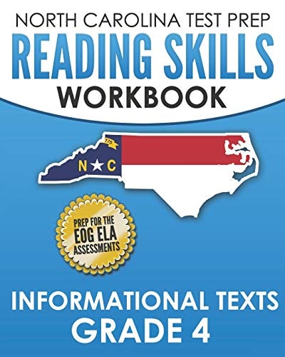 NORTH CAROLINA TEST PREP Reading Skills Workbook Informational Texts Grade 4 Preparation for the End-Of-Grade ELA/Reading Assessments