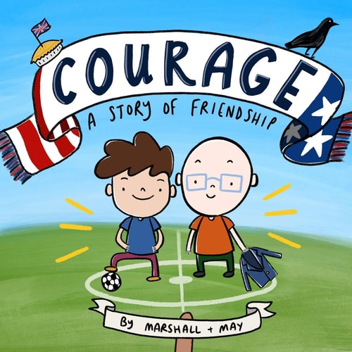 Courage A Story Of Friendship
