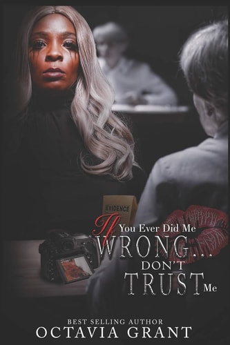 If You Ever Did Me Wrong... Don't Trust Me
