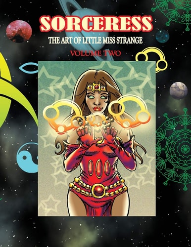 Sorceress The Art of Little Miss Strange: Volume Two