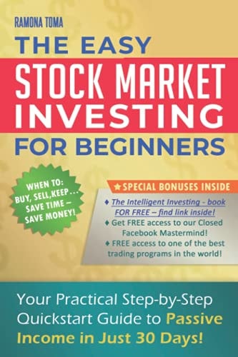 Stock Market Investing for Beginners Your Practical Step-By-Step QuickStart Guide to Passive Income in Just 30 Days!