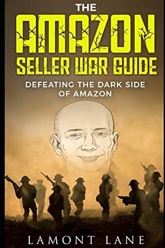 The Amazon Seller War Guide Defeating The Dark Side of Amazon
