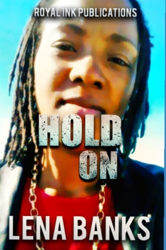 Hold On Royal Ink Publications Presents: