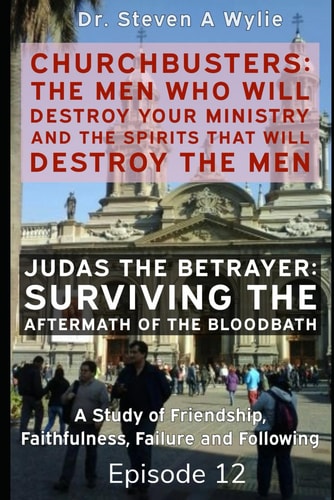 Judas the Betrayer Surviving the Aftermath of the Bloodbath - A Study of Friendship, Faithfulness, Failure and Following
