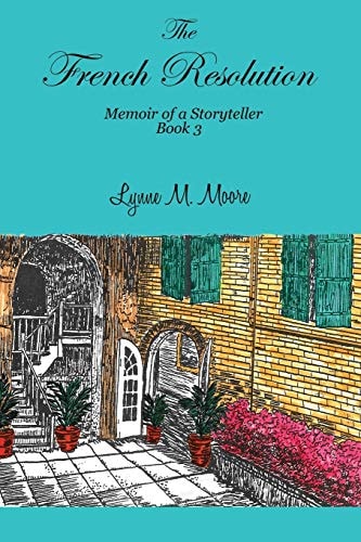 The French Resolution Memoir of a Storyteller, Book 3