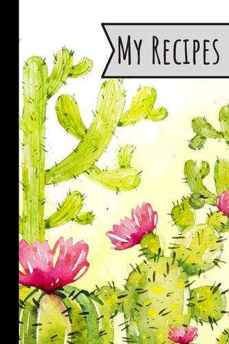 My Recipes Recipe Book Cactus Design For Meals Ideal Presents For Mom 100 Entries