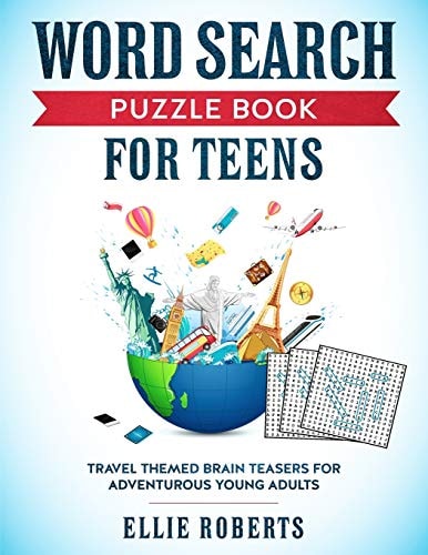 Word Search Puzzle Book for Teens Travel Themed Brain Teasers for Adventurous Young Adults