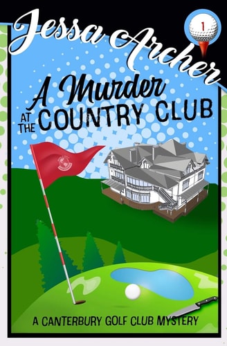 A Murder at the Country Club A Funny and Sporting Cozy Mystery