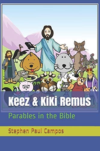 Keez and Kiki Remus Parables in the Bible