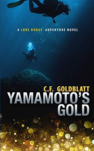 Yamamoto's Gold A Luke Dodge Adventure Novel (Volume 5)