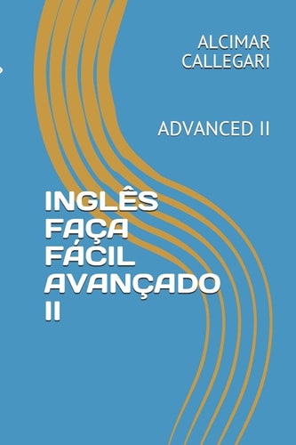 InglÊs FaÇa FÁcil AvanÇado II Advanced II