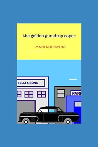 The Golden Gumdrop Caper