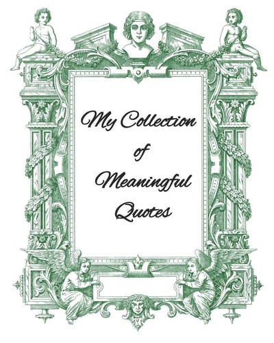 My Collection Of Meaningful Quotes Because Great Wits Have Short Memories