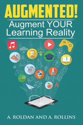 Augmented! Augment YOUR Learning Reality