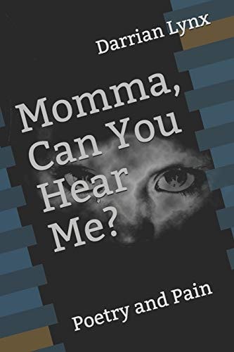 Momma, Can You Hear Me? Poetry and Pain
