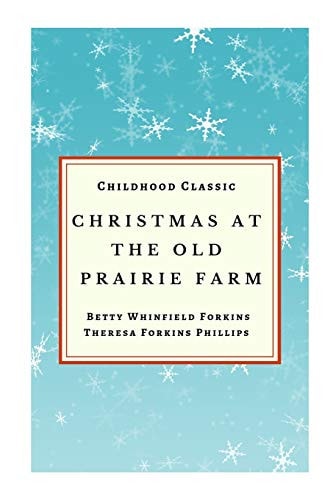 Christmas At The Old Prairie Farm Childhood Classic