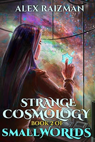 Strange Cosmology Small Worlds Book 2