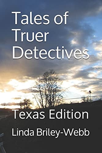 Tales of Truer Detectives Texas Edition