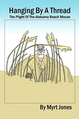Hanging by a Thread The Plight of the Alabama Beach Mouse