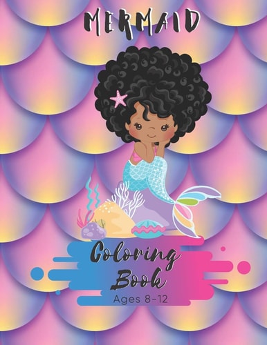 Mermaid Coloring Book Ages 8-12 50 Pages - Made In USA - Size 8.5 X11 - For Kids 8-12 Kids