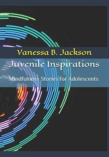 Juvenile Inspirations Mindfulness Stories for Adolescents