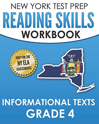 NEW YORK TEST PREP Reading Skills Workbook Informational Texts Grade 4 Preparation for the New York State English Language Arts Tests