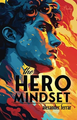 The Hero Mindset