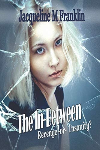The In-Between Revenge Or Insanity