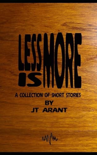 Less Is More A Collection of Short Stories