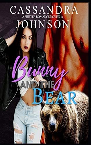 Bunny and the Bear A Shifter Romance Novella