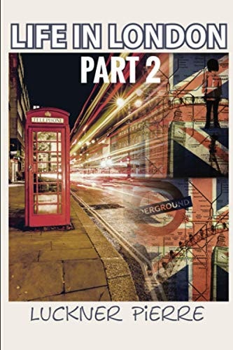 Life in London Part 2