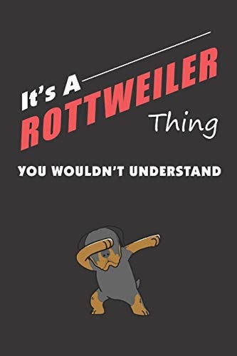 It's a ROTTWEILER Thing You Wouldn't Understand