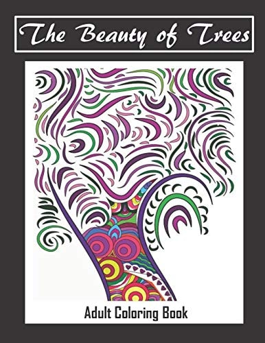 The Beauty of Trees - Adult Coloring Book Therapy for a Busy Mind - Track Your Moods Using Color
