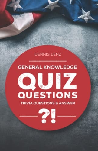 Quiz Questions General Knowledge - Trivia Questions and Answers