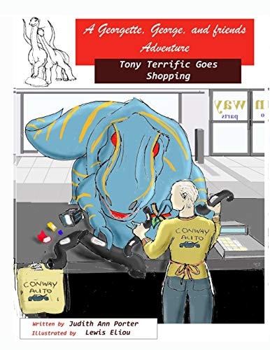 A George and Georgette and Friends Adventure Tony Terrific Goes Shopping