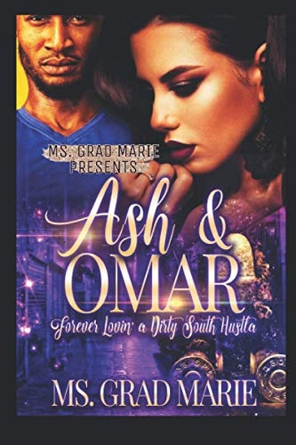 Ash & Omar Forever Lovin' A Dirty South Hustla