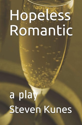 Hopeless Romantic A Play