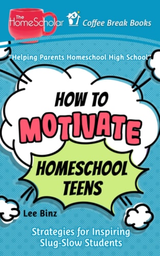 How to Motivate Homeschool Teens Strategies for Inspiring Slug-Slow Students