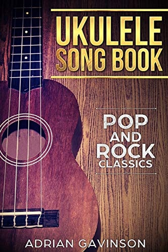 Ukulele Song Book Pop and Rock Classics