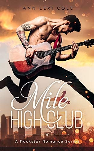 Mile High Club A Rockstar Romance Series