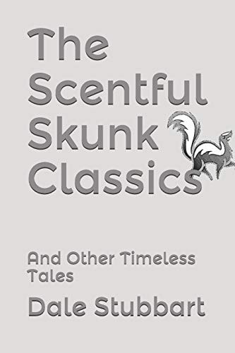 The Scentful Skunk Classics And Other Timeless Tales