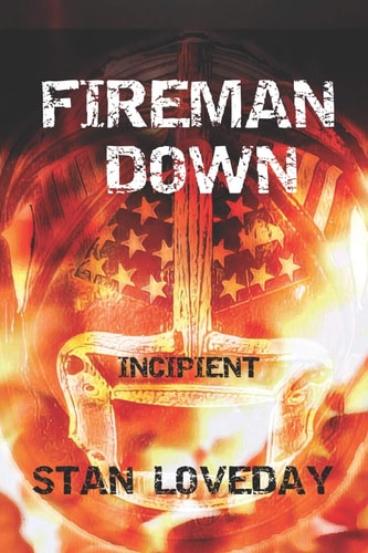 Fireman Down Incipient