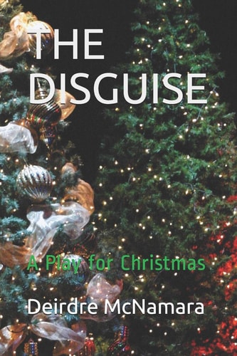 The Disguise A Play for Christmas