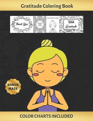Gratitude Coloring Book Art Therapy For Adults and Kids - Stress Relieving Animal Design - Color Charts Included (up to 300 Colors) - Reduce Anxiety - Bonus Maze - Creative Birthday/Christmas Gift - Motivational Quotes and Bible Verses .