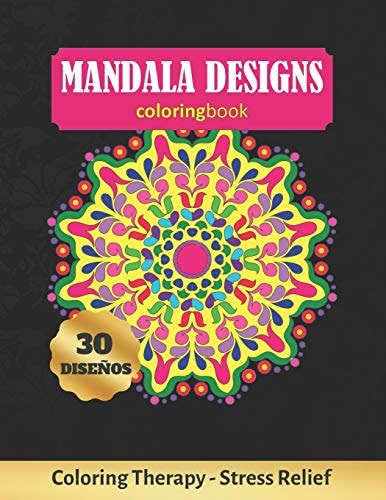 Mandala Designs Coloring Book Art Therapy for Adults - Stress Relieving Animal Design - Color Charts Included (up to 300 Colors) - Reduce Anxiety - Bonus Maze - Creative Birthday/Christmas Gift.