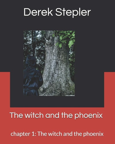 The Witch and the Phoenix Chapter 1: The Witch and the Phoenix