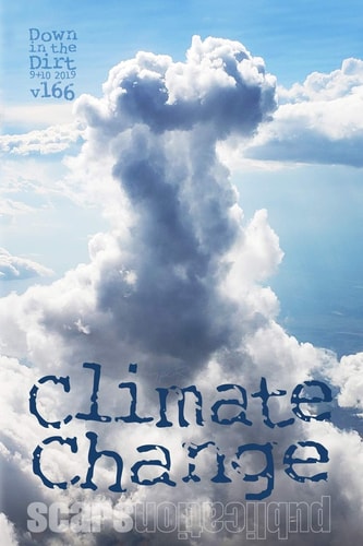 Climate Change "Down in the Dirt" Magazine V166 (September-October 2019)