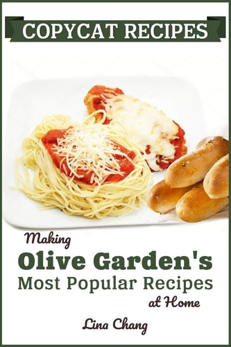 Copycat Recipes Making Olive Garden's Most Popular Recipes at Home