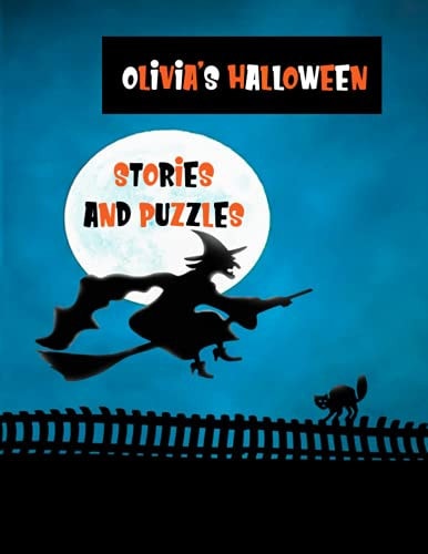 Olivia's Halloween Stories and Puzzles Personalised Kids' Workbook for Fun and Creative Learning with Cryptograms, Variety of Word Puzzles, Mazes, Story Prompts, Comic Storyboards and Coloring Pages